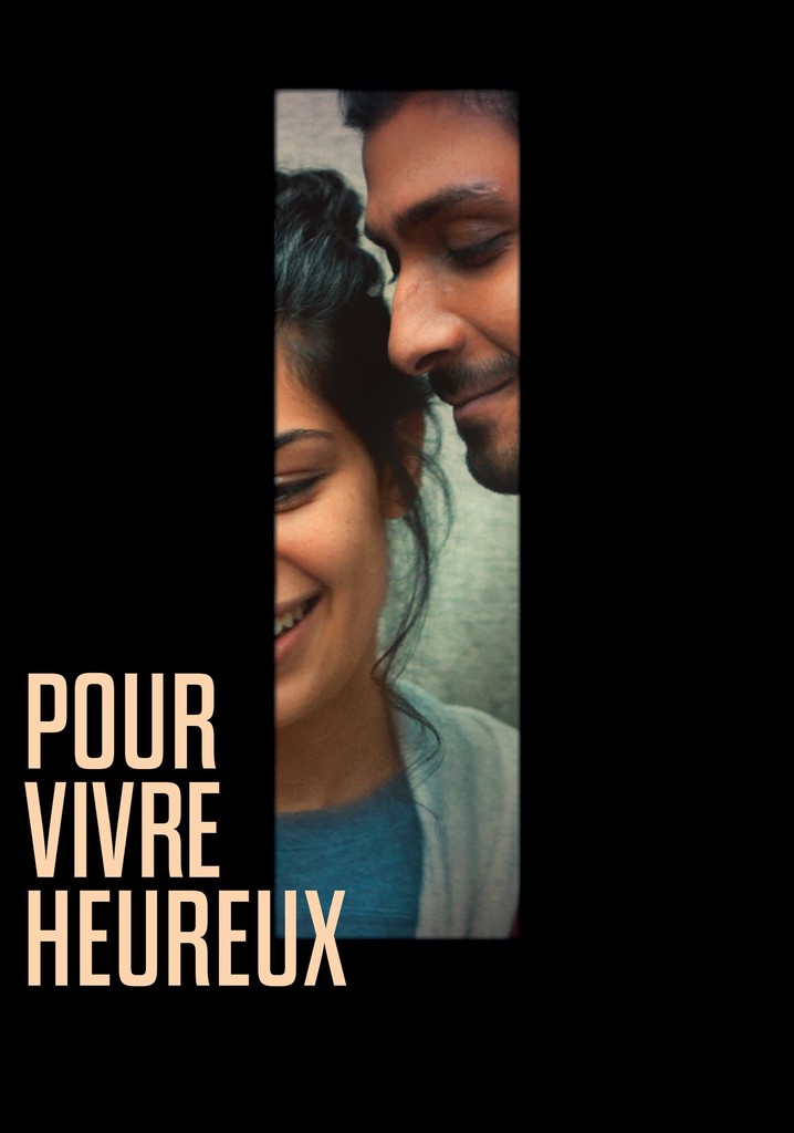 Regarder Pour Vivre Heureux En Streaming Complet