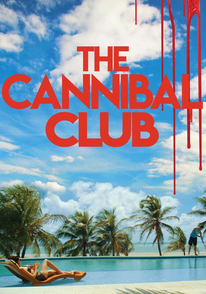 The Cannibal Club Movie Watch Streaming Online