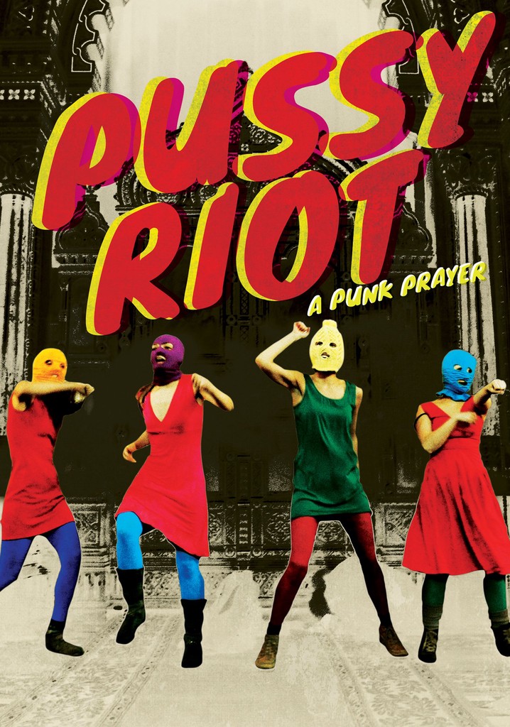 Pussy Riot Una plegaria punk película Ver online