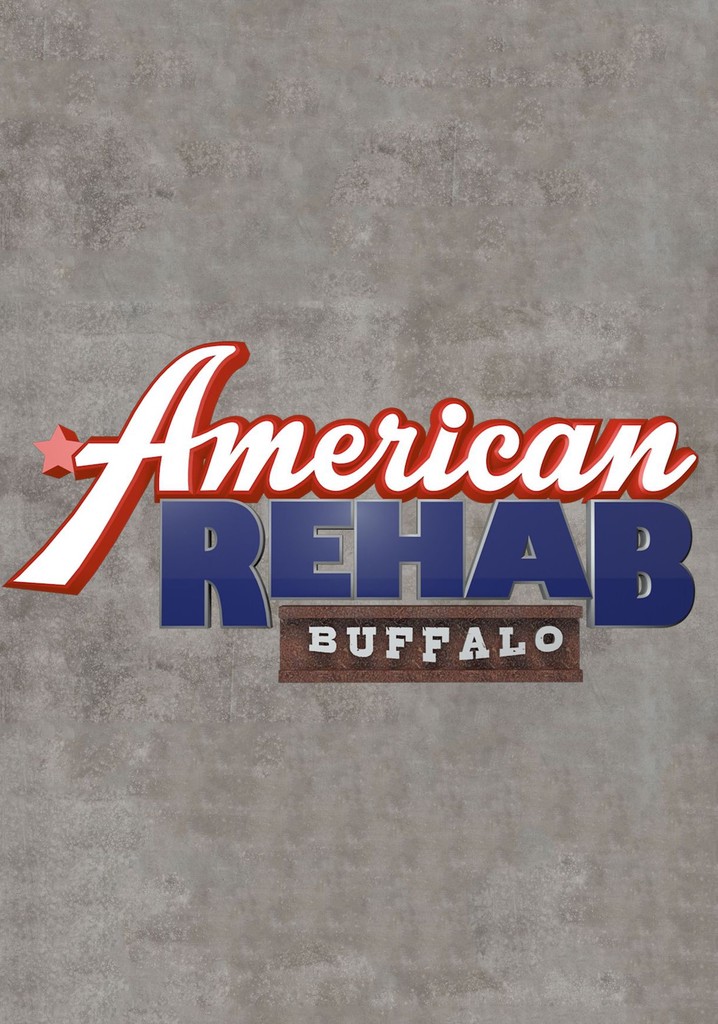 American Rehab Buffalo Streaming Online