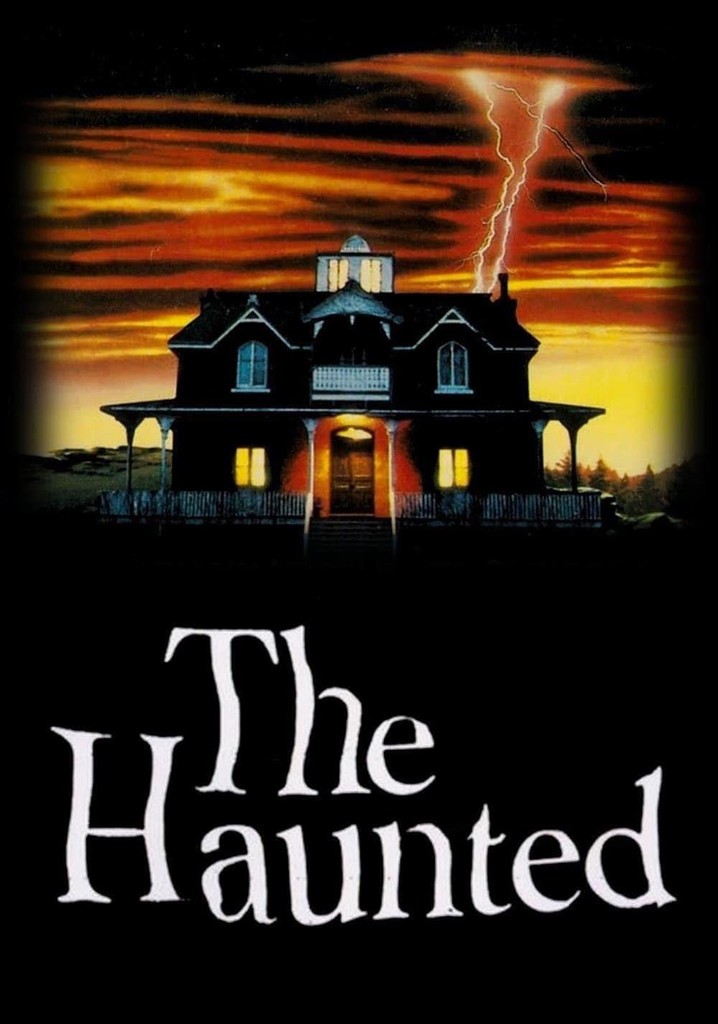 The Haunted Streaming Where To Watch Movie Online