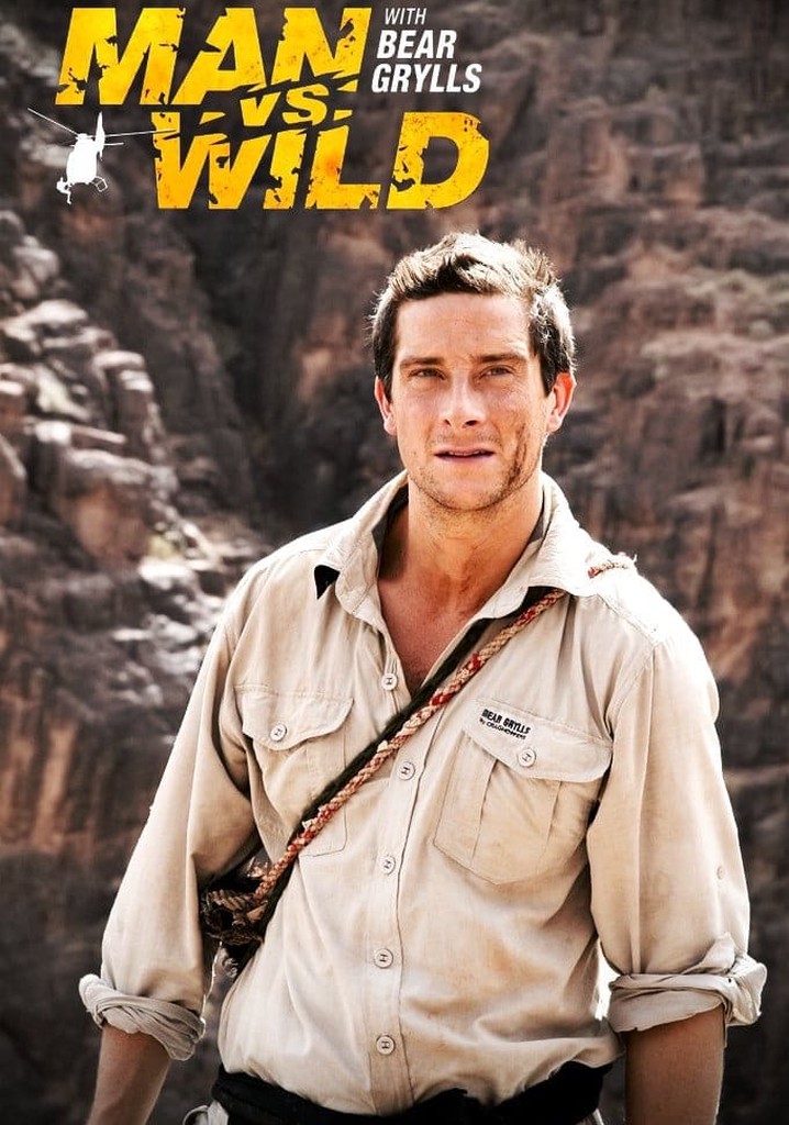 Man Vs Wild Season 1 Watch Full Episodes Streaming Online