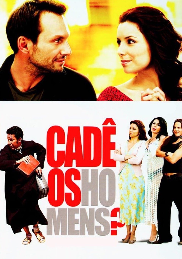 Cad Os Homens Filme Veja Onde Assistir