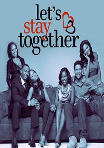 Let S Stay Together Streaming Tv Show Online