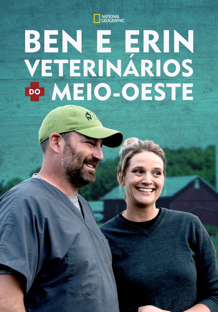 Ben e Erin Veterinários do Meio Oeste Temporada 1 streaming