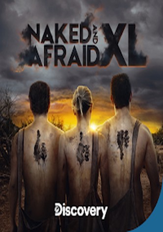 Naked And Afraid XL Season 1 Watch Episodes Streaming Online