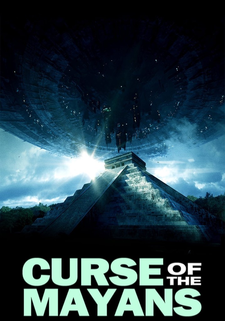 Curse Of The Mayans Streaming Where To Watch Online