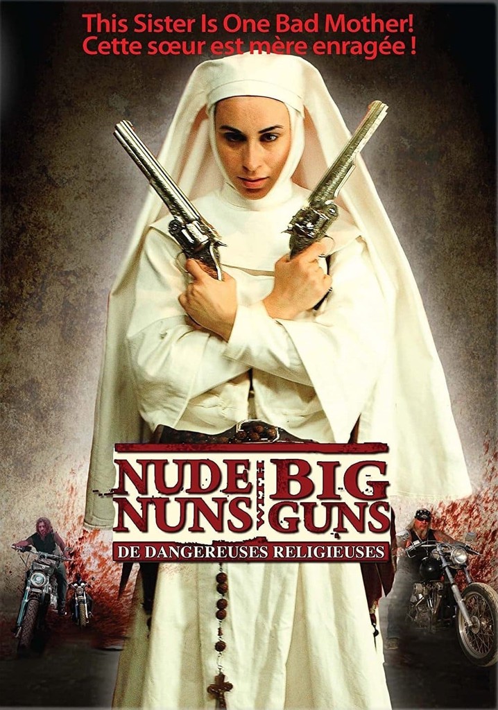 Regarder Nude Nuns With Big Guns En Streaming