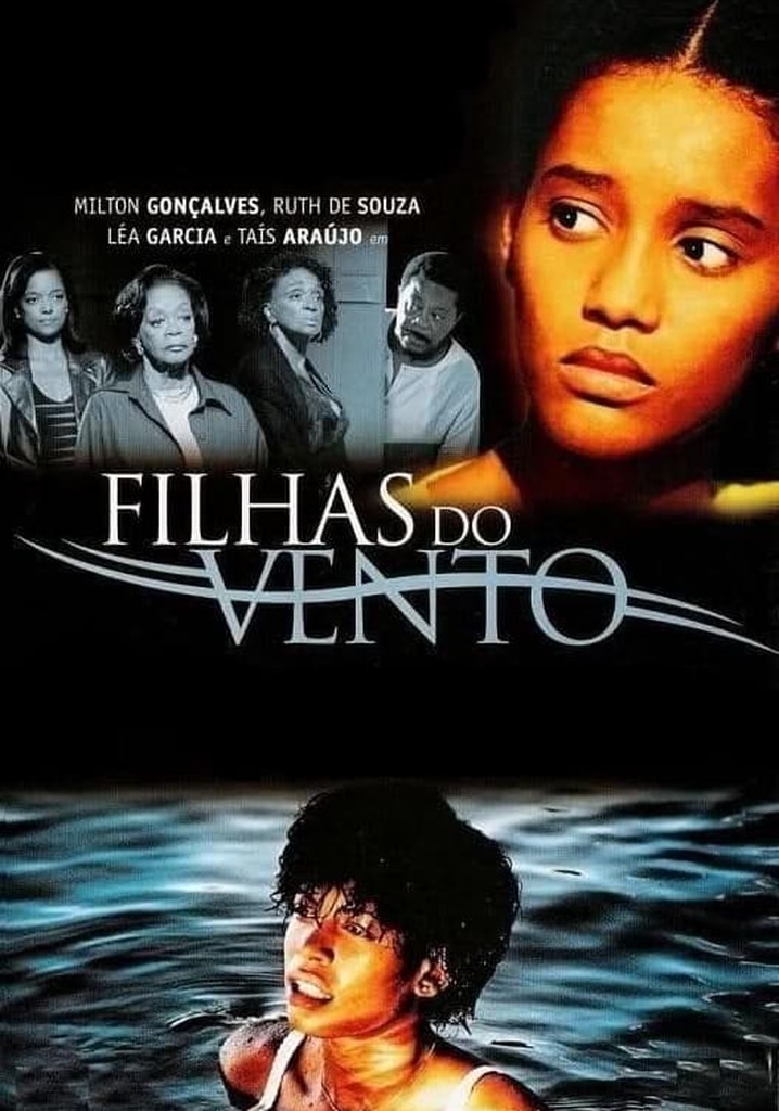 Filhas Do Vento Filme Veja Onde Assistir