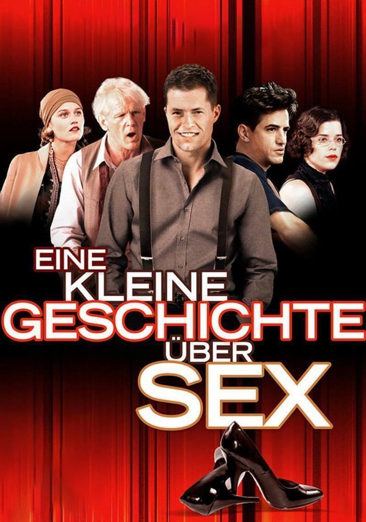 Eine Kleine Geschichte Ber Sex Stream Online Anschauen