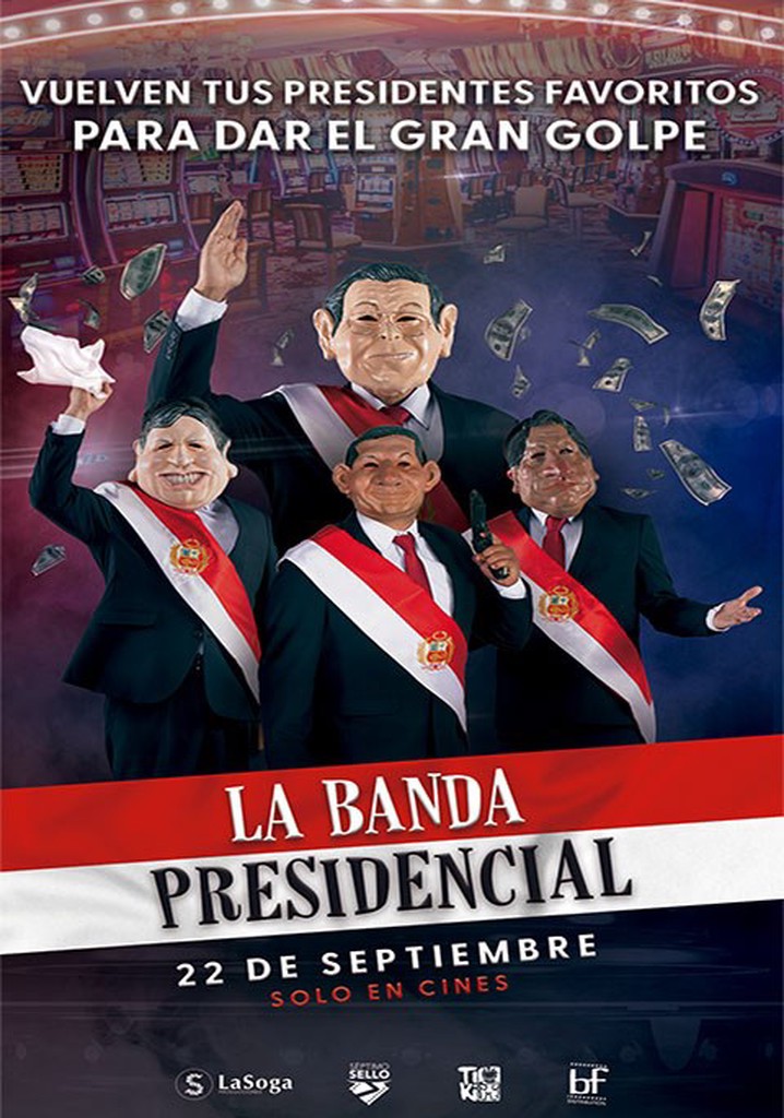 La Banda Presidencial Streaming Where To Watch Online