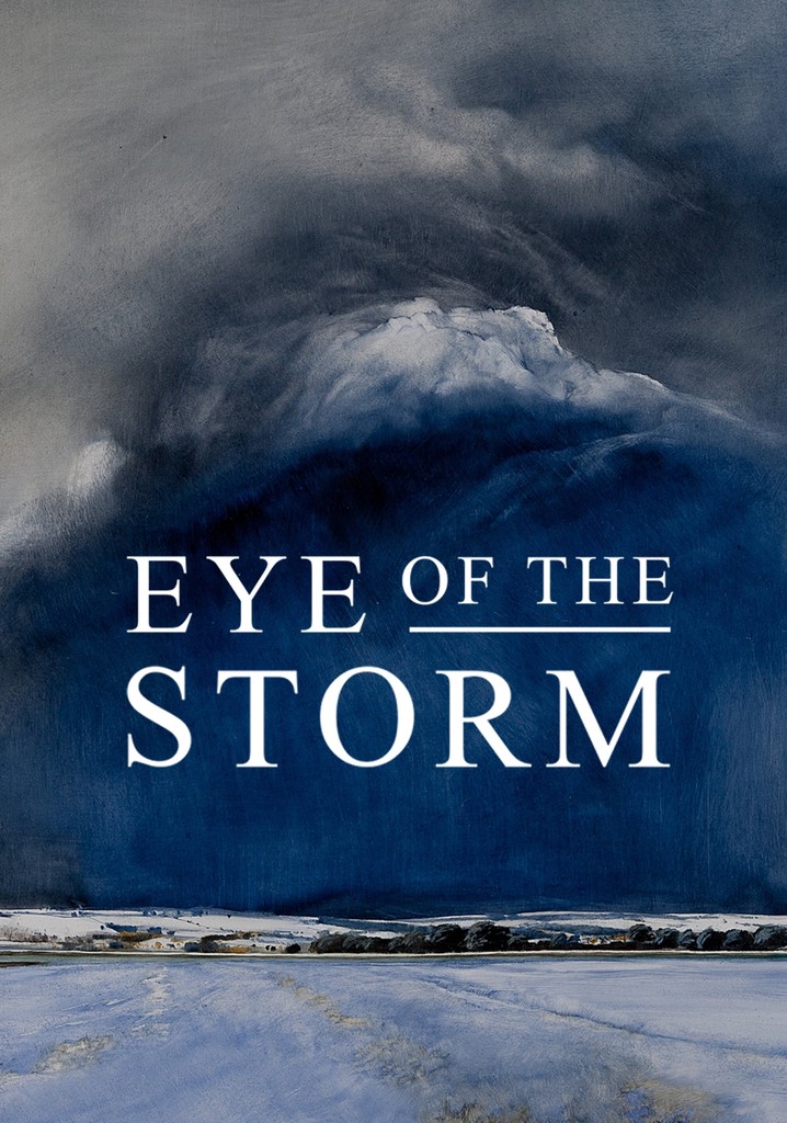 Eye Of The Storm Streaming Where To Watch Online