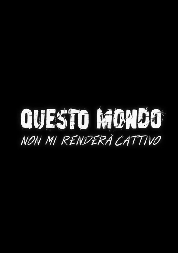 Assistir Questo mondo non mi renderà cattivo online