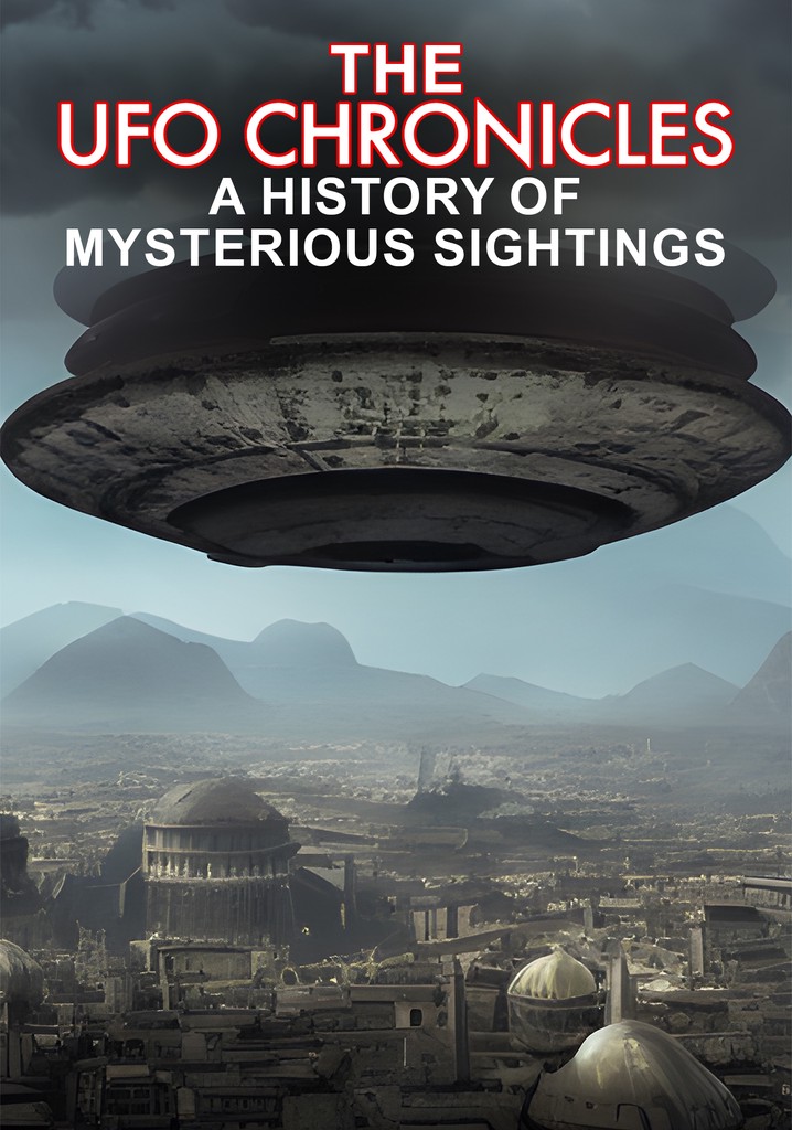 The Ufo Chronicles A History Of Mysterious Sightings