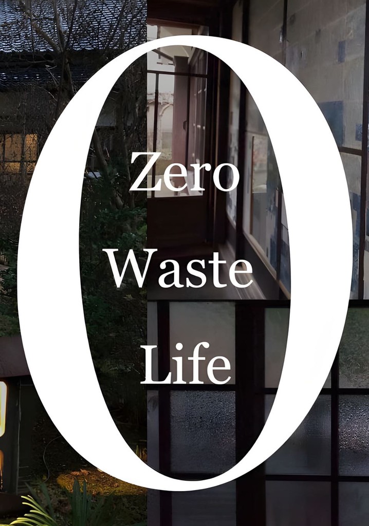 Zero Waste Life Streaming Tv Show Online