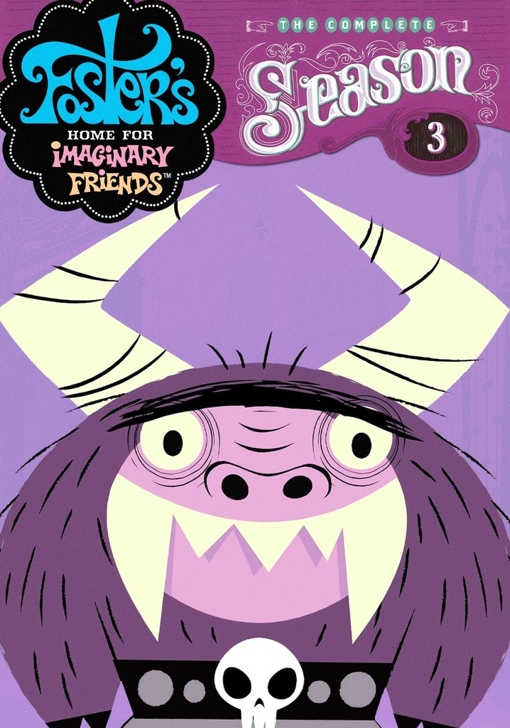 Foster S Home For Imaginary Friends Season Streaming