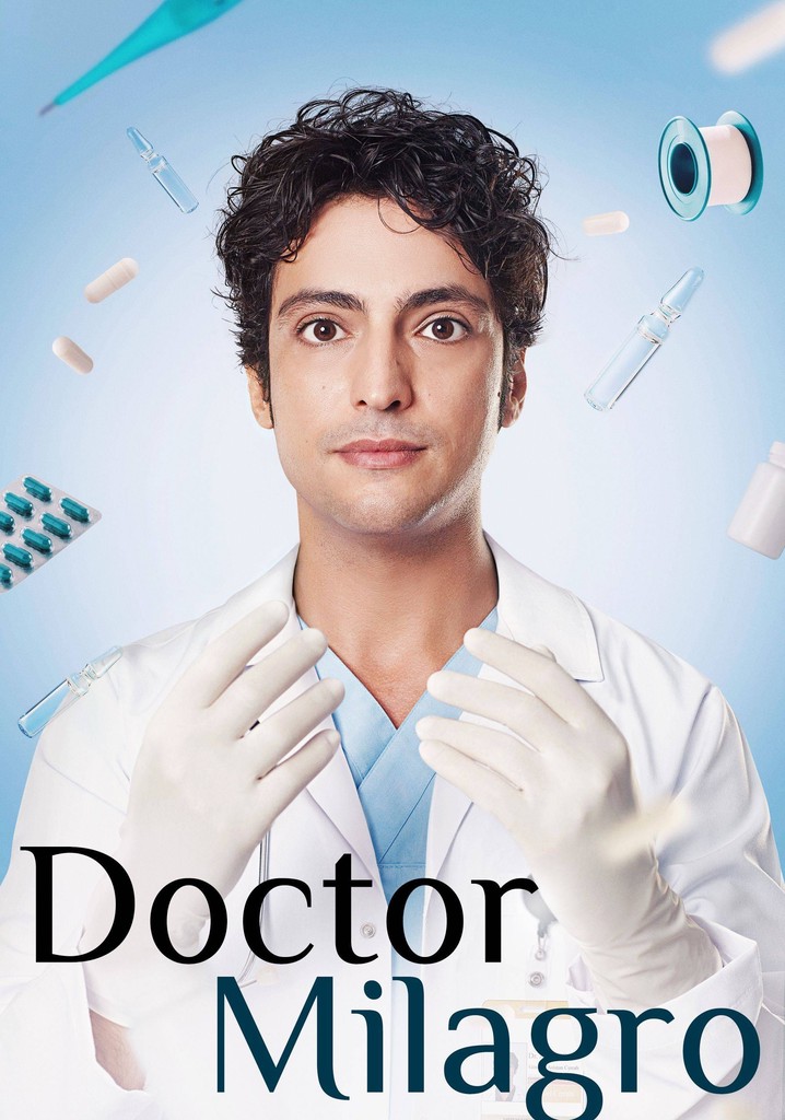 Doctor Milagro Temporada Ver Todos Los Episodios Online