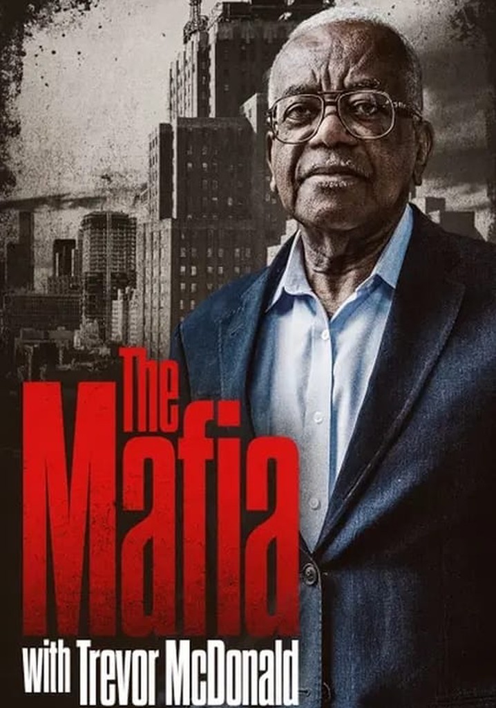 The Mafia With Trevor Mcdonald Streaming Online