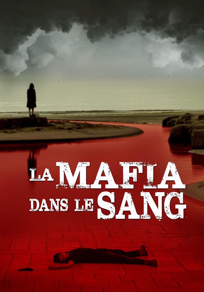 Regarder La Mafia Dans Le Sang En Streaming Complet