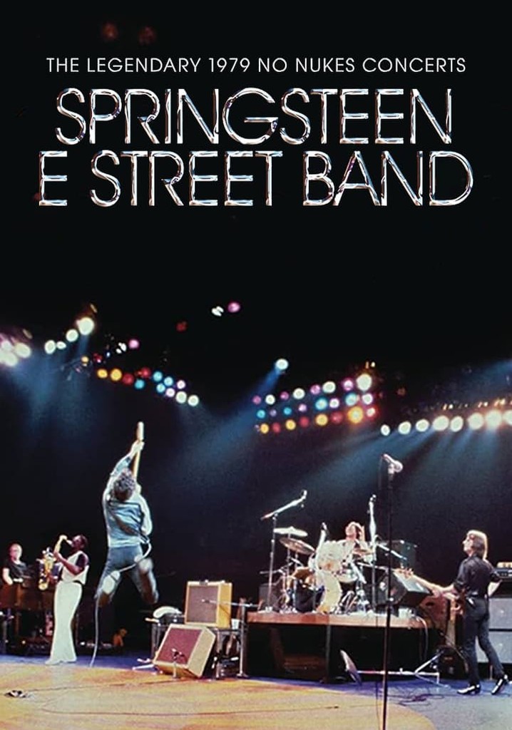 Bruce Springsteen The E Street Band The Legendary No Nukes