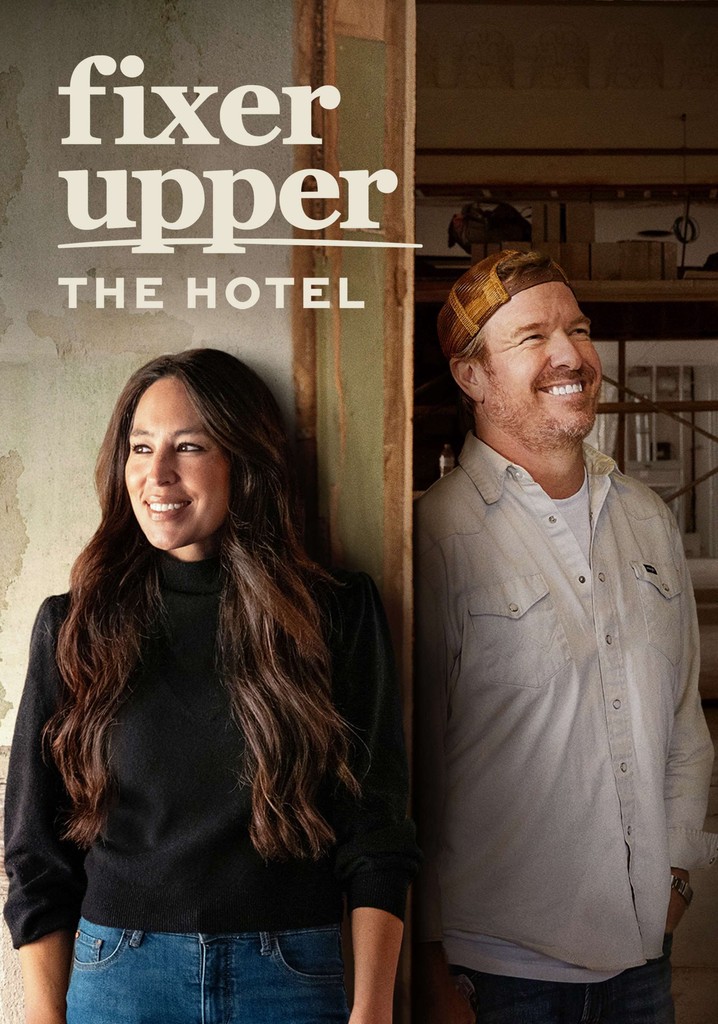 Fixer Upper The Hotel Season 1 Episodes Streaming Online