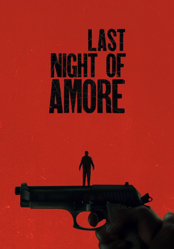 Last Night Of Amore Movie Watch Stream Online