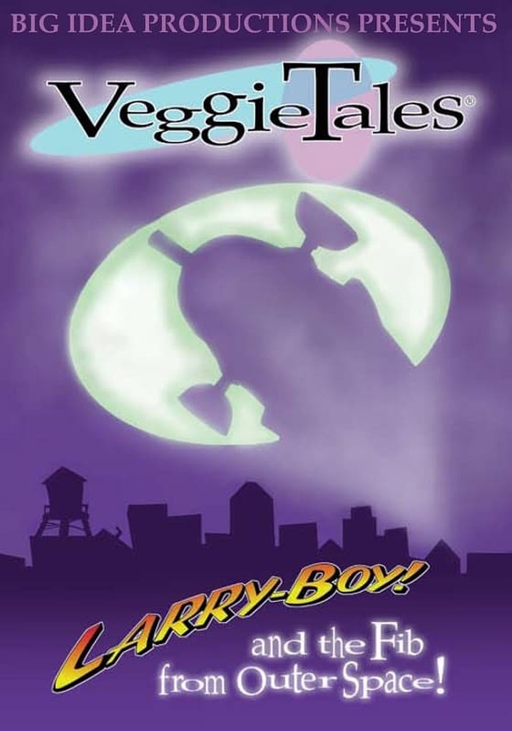 Veggietales Larryboy The Fib From Outer Space Streaming