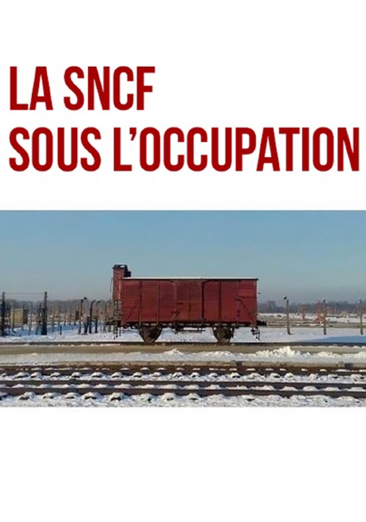 Regarder La SNCF Sous L Occupation En Streaming