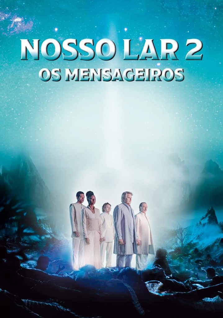 Nosso Lar 2 Os Mensageiros Filme Assistir