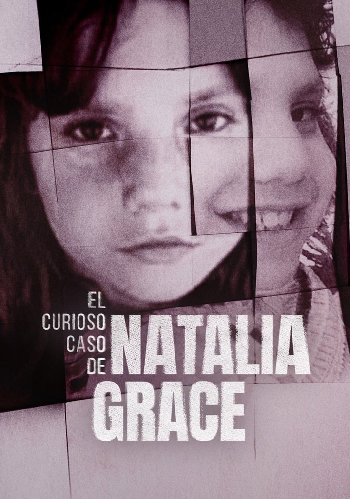 El Curioso Caso De Natalia Grace Temporada 3 Ver Todos Los Episodios