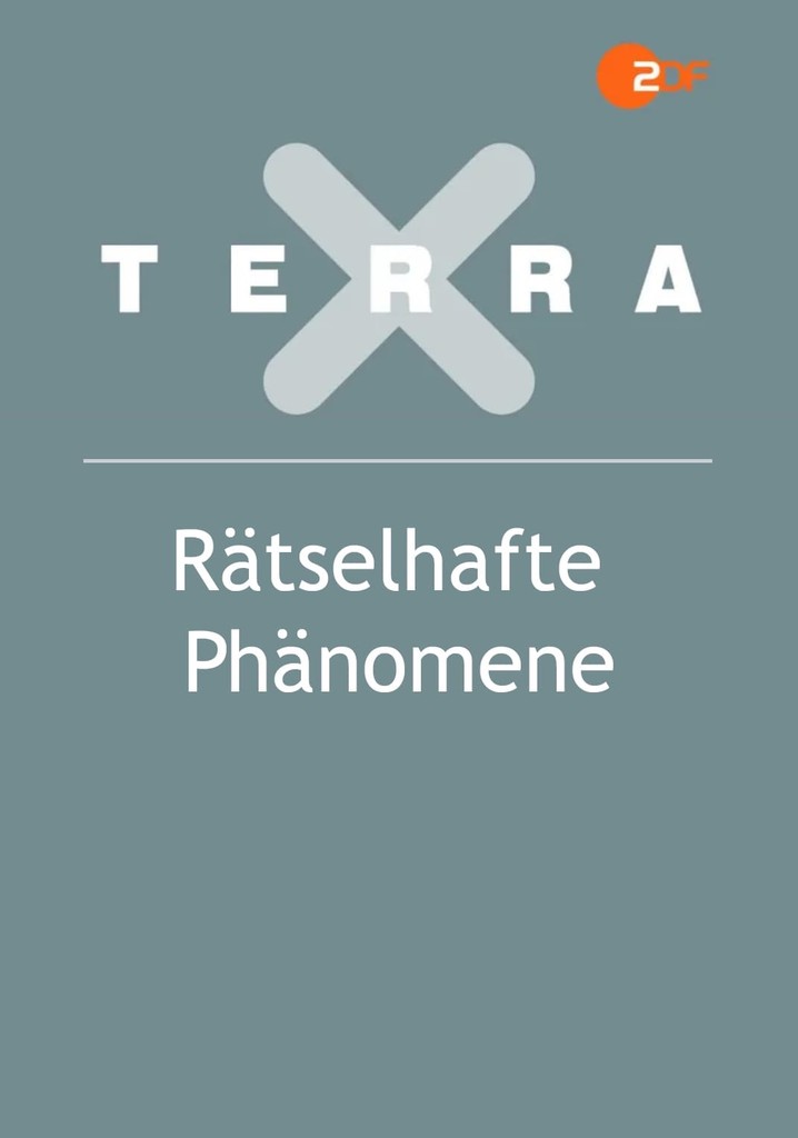 Terra X Rätselhafte Phänomene Online Stream anschauen