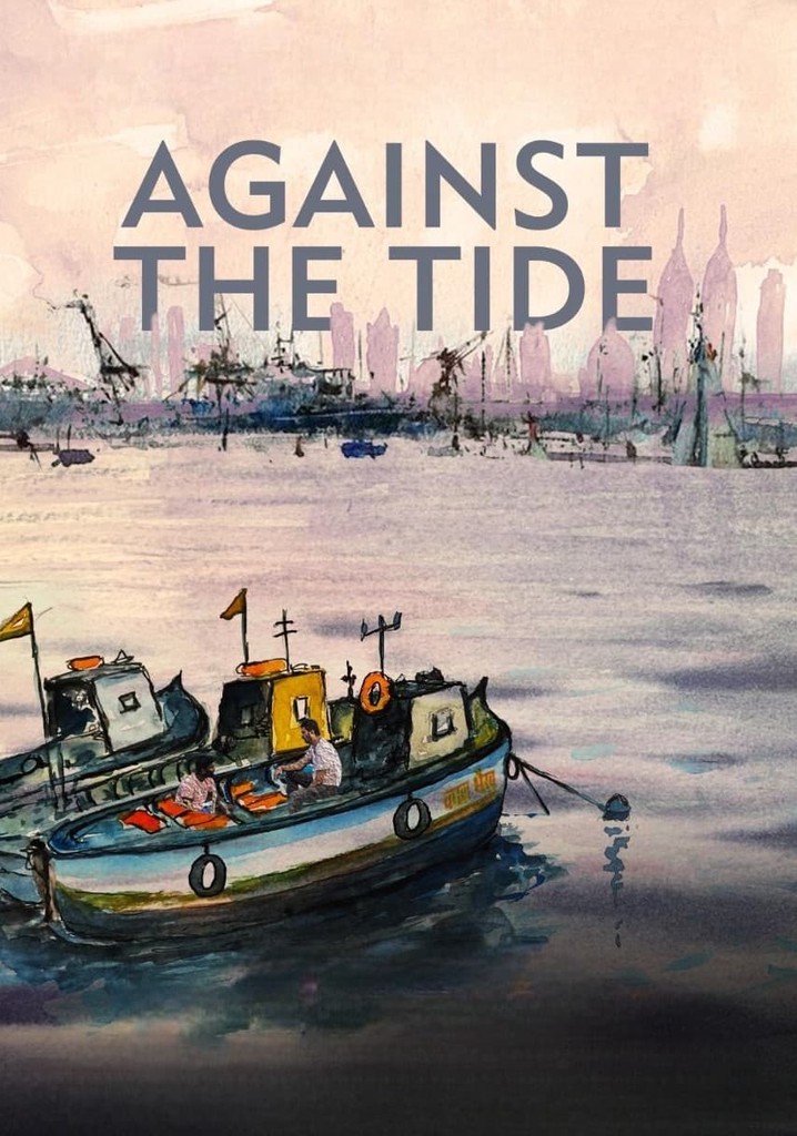 Against The Tide Streaming Where To Watch Online