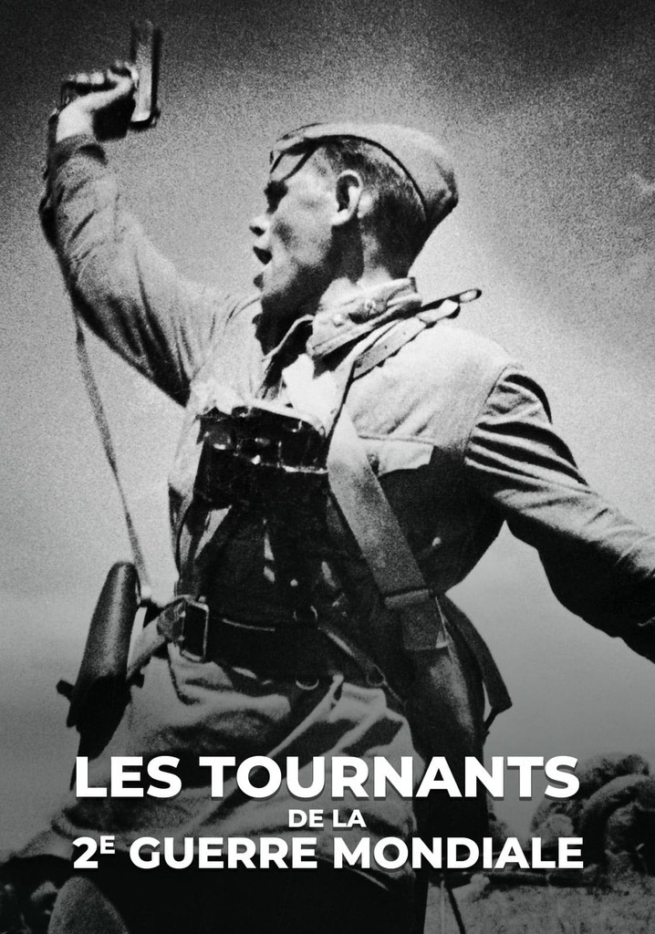 Les Tournants De La E Guerre Mondiale Streaming