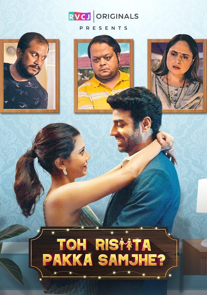 Toh Rishta Pakka Samjhe Streaming Online