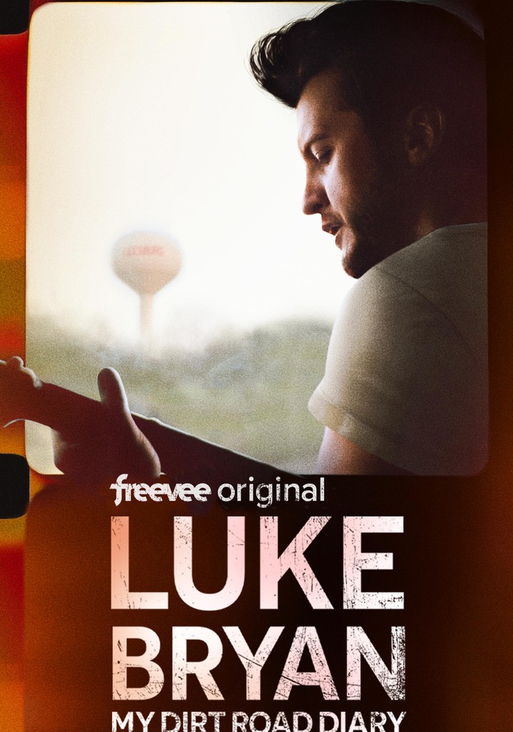 Luke Bryan My Dirt Road Diary Streaming Online