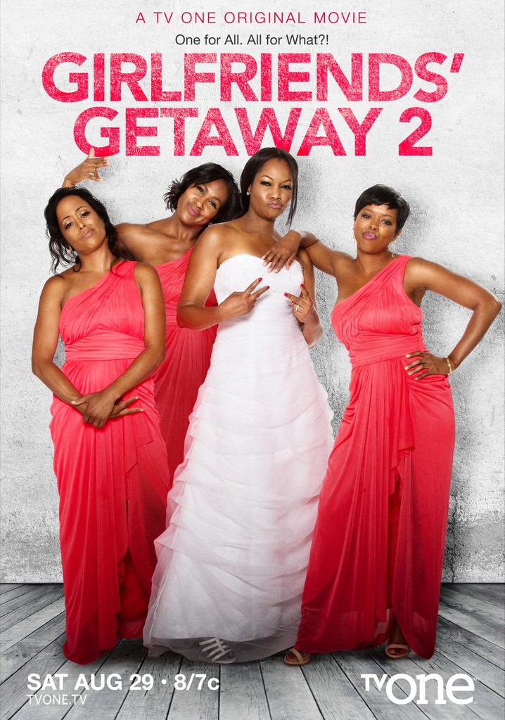 Girlfriends Getaway 2 Movie Watch Streaming Online