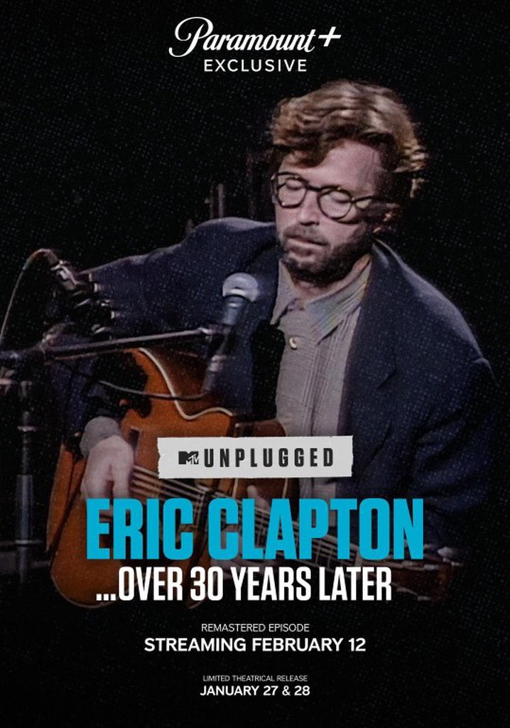 Eric Clapton Unplugged Over 30 Years Later Streaming