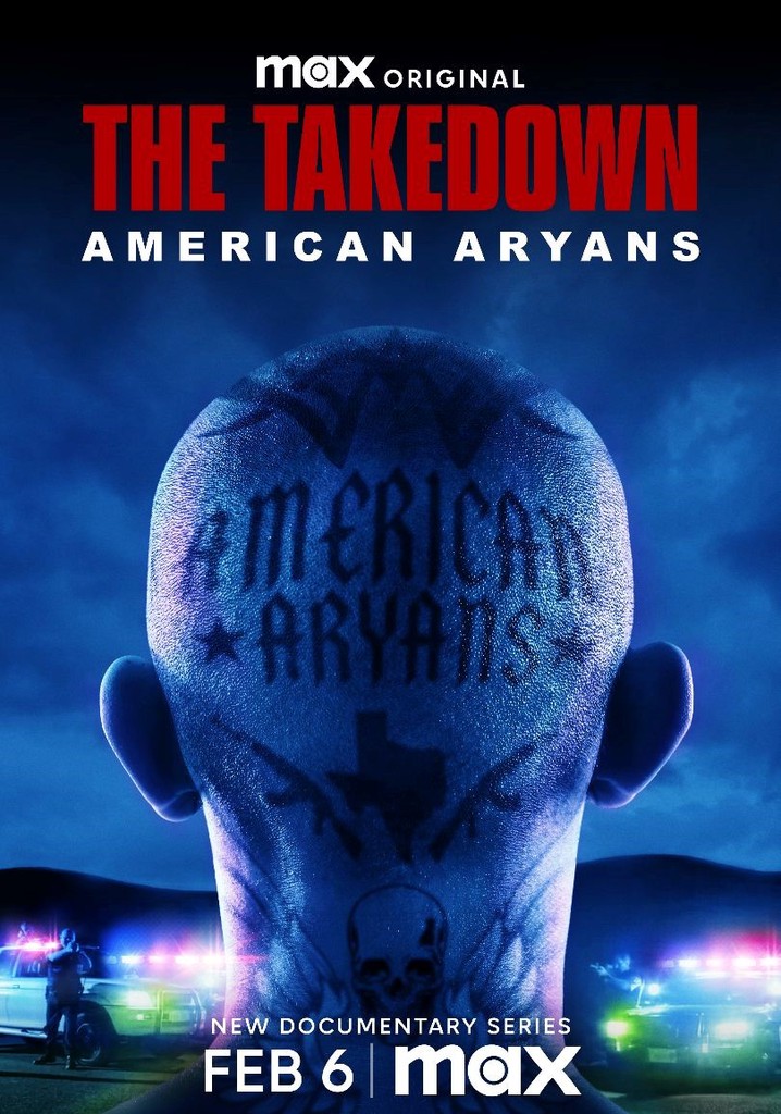 Regarder The Takedown American Aryans Streaming