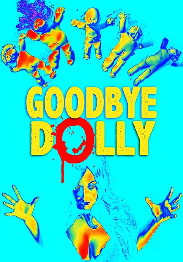 Goodbye Dolly Filme Veja Onde Assistir