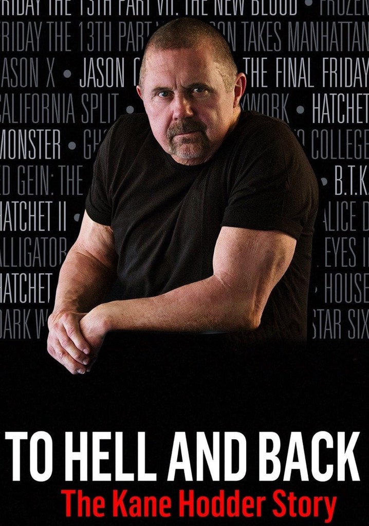 To Hell And Back The Kane Hodder Story Streaming