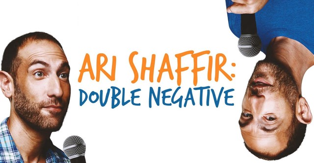 Ari Shaffir: Double Negative