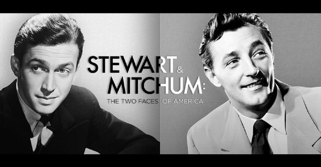 Stewart & Mitchum: The Two Faces of America