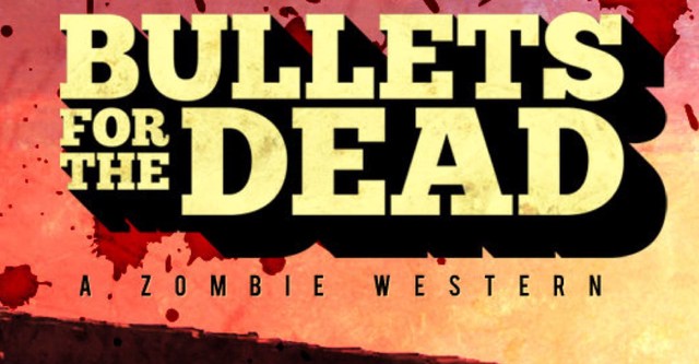 Bullets for the Dead