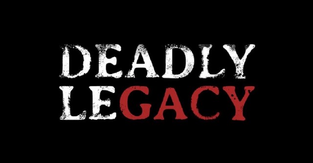 Deadly Legacy