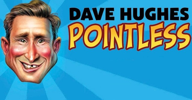 Dave Hughes - Pointless