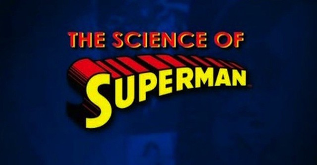 The Science of Superman