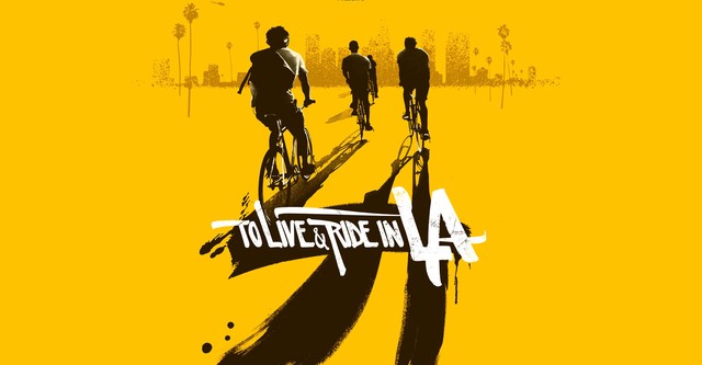 To Live & Ride in L.A.