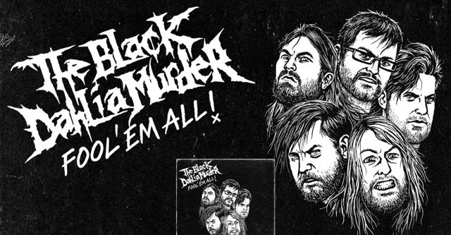 The Black Dahlia Murder: Fool 'Em All