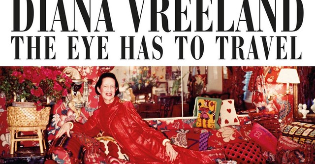 Diana Vreeland: The Eye Has to Travel