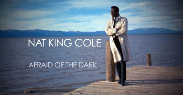 Nat King Cole: Afraid of the Dark